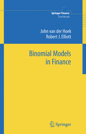 Buchcover Binomial Models in Finance | John van der Hoek | EAN 9780387316079 | ISBN 0-387-31607-8 | ISBN 978-0-387-31607-9