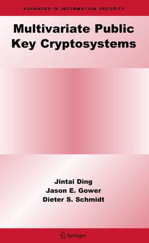 Buchcover Multivariate Public Key Cryptosystems | Jintai Ding | EAN 9780387322292 | ISBN 0-387-32229-9 | ISBN 978-0-387-32229-2