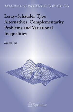 Buchcover Leray–Schauder Type Alternatives, Complementarity Problems and Variational Inequalities | George Isac | EAN 9780387329000 | ISBN 0-387-32900-5 | ISBN 978-0-387-32900-0