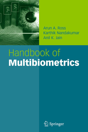 Buchcover Handbook of Multibiometrics | Arun A. Ross | EAN 9780387331232 | ISBN 0-387-33123-9 | ISBN 978-0-387-33123-2