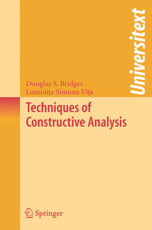 Buchcover Techniques of Constructive Analysis | Douglas S. Bridges | EAN 9780387336466 | ISBN 0-387-33646-X | ISBN 978-0-387-33646-6