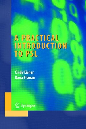 Buchcover A Practical Introduction to PSL | Cindy Eisner | EAN 9780387353135 | ISBN 0-387-35313-5 | ISBN 978-0-387-35313-5