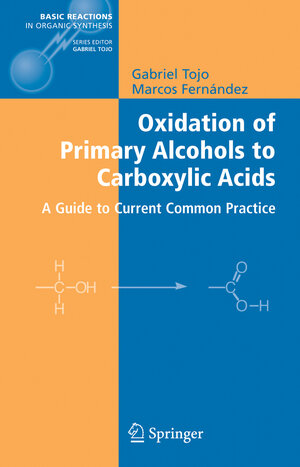Buchcover Oxidation of Primary Alcohols to Carboxylic Acids | Gabriel Tojo | EAN 9780387354323 | ISBN 0-387-35432-8 | ISBN 978-0-387-35432-3