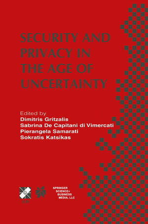 Buchcover Security and Privacy in the Age of Uncertainty | EAN 9780387356914 | ISBN 0-387-35691-6 | ISBN 978-0-387-35691-4