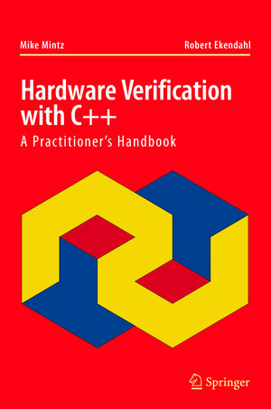 Buchcover Hardware Verification with C++ | Mike Mintz | EAN 9780387362540 | ISBN 0-387-36254-1 | ISBN 978-0-387-36254-0