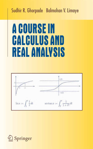 Buchcover A Course in Calculus and Real Analysis | Sudhir R. Ghorpade | EAN 9780387364254 | ISBN 0-387-36425-0 | ISBN 978-0-387-36425-4