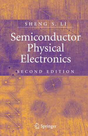 Buchcover Semiconductor Physical Electronics | Sheng S. Li | EAN 9780387377667 | ISBN 0-387-37766-2 | ISBN 978-0-387-37766-7