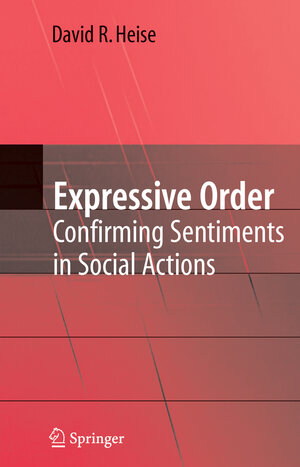 Buchcover Expressive Order | David R. Heise | EAN 9780387381794 | ISBN 0-387-38179-1 | ISBN 978-0-387-38179-4