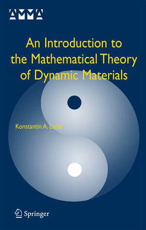 Buchcover An Introduction to the Mathematical Theory of Dynamic Materials | Konstantin A. Lurie | EAN 9780387382807 | ISBN 0-387-38280-1 | ISBN 978-0-387-38280-7