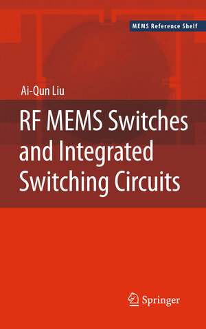 Buchcover RF MEMS Switches and Integrated Switching Circuits | Ai-Qun Liu | EAN 9780387462615 | ISBN 0-387-46261-9 | ISBN 978-0-387-46261-5