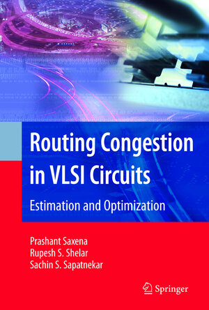 Buchcover Routing Congestion in VLSI Circuits | Prashant Saxena | EAN 9780387485508 | ISBN 0-387-48550-3 | ISBN 978-0-387-48550-8