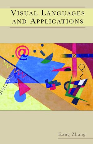 Buchcover Visual Languages and Applications | Kang Zhang | EAN 9780387682570 | ISBN 0-387-68257-0 | ISBN 978-0-387-68257-0