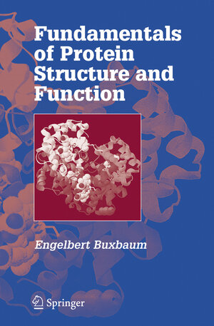 Buchcover Fundamentals of Protein Structure and Function | Engelbert Buxbaum | EAN 9780387684802 | ISBN 0-387-68480-8 | ISBN 978-0-387-68480-2