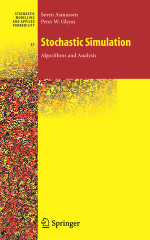 Buchcover Stochastic Simulation: Algorithms and Analysis | Søren Asmussen | EAN 9780387690339 | ISBN 0-387-69033-6 | ISBN 978-0-387-69033-9