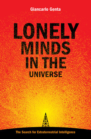 Buchcover Lonely Minds in the Universe | Giancarlo Genta | EAN 9780387690391 | ISBN 0-387-69039-5 | ISBN 978-0-387-69039-1