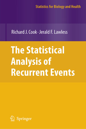 Buchcover The Statistical Analysis of Recurrent Events | Richard J. Cook | EAN 9780387698090 | ISBN 0-387-69809-4 | ISBN 978-0-387-69809-0