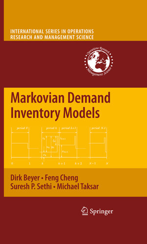 Buchcover Markovian Demand Inventory Models | Dirk Beyer | EAN 9780387716046 | ISBN 0-387-71604-1 | ISBN 978-0-387-71604-6