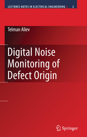 Buchcover Digital Noise Monitoring of Defect Origin | Telman Aliev | EAN 9780387717531 | ISBN 0-387-71753-6 | ISBN 978-0-387-71753-1