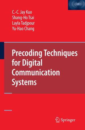 Buchcover Precoding Techniques for Digital Communication Systems | C.-C. Kuo | EAN 9780387717692 | ISBN 0-387-71769-2 | ISBN 978-0-387-71769-2
