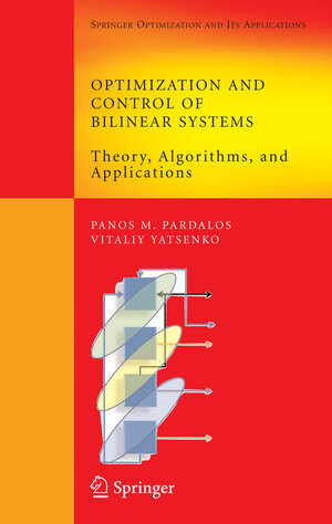 Buchcover Optimization and Control of Bilinear Systems | Panos M. Pardalos | EAN 9780387736686 | ISBN 0-387-73668-9 | ISBN 978-0-387-73668-6