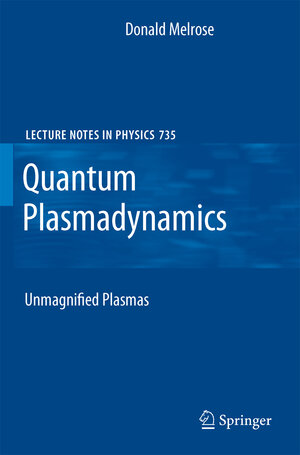 Buchcover Quantum Plasmadynamics | Donald Melrose | EAN 9780387739021 | ISBN 0-387-73902-5 | ISBN 978-0-387-73902-1