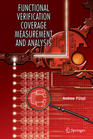 Buchcover Functional Verification Coverage Measurement and Analysis | Andrew Piziali | EAN 9780387739922 | ISBN 0-387-73992-0 | ISBN 978-0-387-73992-2