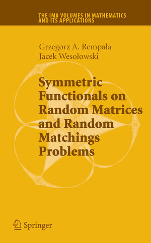 Buchcover Symmetric Functionals on Random Matrices and Random Matchings Problems | Grzegorz Rempala | EAN 9780387751467 | ISBN 0-387-75146-7 | ISBN 978-0-387-75146-7