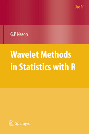 Buchcover Wavelet Methods in Statistics with R | Guy Nason | EAN 9780387759609 | ISBN 0-387-75960-3 | ISBN 978-0-387-75960-9