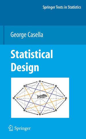 Buchcover Statistical Design | George Casella | EAN 9780387759647 | ISBN 0-387-75964-6 | ISBN 978-0-387-75964-7