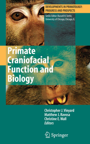 Buchcover Primate Craniofacial Function and Biology | EAN 9780387765846 | ISBN 0-387-76584-0 | ISBN 978-0-387-76584-6