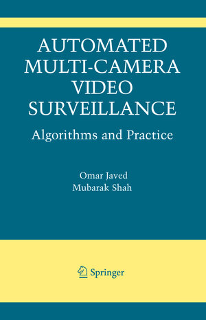 Buchcover Automated Multi-Camera Surveillance | Omar Javed | EAN 9780387788807 | ISBN 0-387-78880-8 | ISBN 978-0-387-78880-7