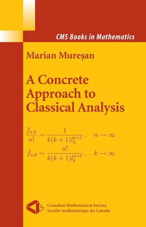 Buchcover A Concrete Approach to Classical Analysis | Marian Muresan | EAN 9780387789323 | ISBN 0-387-78932-4 | ISBN 978-0-387-78932-3