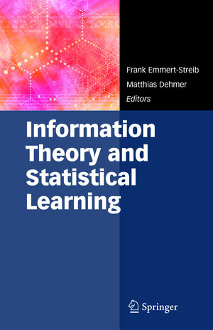Buchcover Information Theory and Statistical Learning  | EAN 9780387848167 | ISBN 0-387-84816-9 | ISBN 978-0-387-84816-7