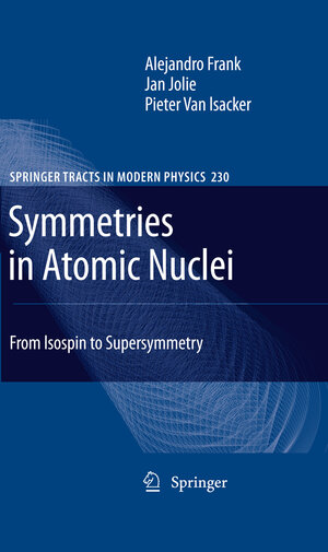 Buchcover Symmetries in Atomic Nuclei | Alejandro Frank | EAN 9780387874951 | ISBN 0-387-87495-X | ISBN 978-0-387-87495-1