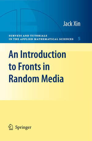Buchcover An Introduction to Fronts in Random Media | Jack Xin | EAN 9780387876825 | ISBN 0-387-87682-0 | ISBN 978-0-387-87682-5