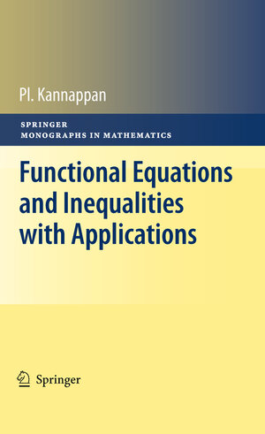 Buchcover Functional Equations and Inequalities with Applications | Palaniappan Kannappan | EAN 9780387894928 | ISBN 0-387-89492-6 | ISBN 978-0-387-89492-8