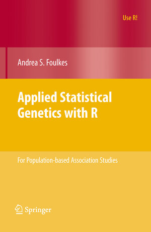 Buchcover Applied Statistical Genetics with R | Andrea S. Foulkes | EAN 9780387895536 | ISBN 0-387-89553-1 | ISBN 978-0-387-89553-6