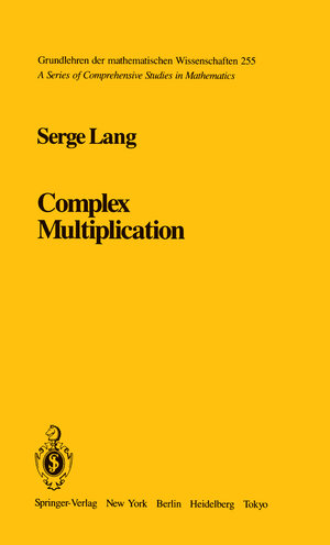 Buchcover Complex Multiplication | S. Lang | EAN 9780387907864 | ISBN 0-387-90786-6 | ISBN 978-0-387-90786-4