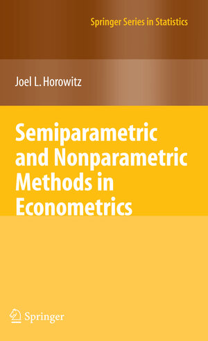 Buchcover Semiparametric and Nonparametric Methods in Econometrics | Joel L. Horowitz | EAN 9780387928708 | ISBN 0-387-92870-7 | ISBN 978-0-387-92870-8