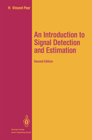 Buchcover An Introduction to Signal Detection and Estimation | H. Vincent Poor | EAN 9780387941738 | ISBN 0-387-94173-8 | ISBN 978-0-387-94173-8