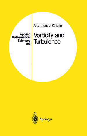 Buchcover Vorticity and Turbulence | Alexandre J. Chorin | EAN 9780387941974 | ISBN 0-387-94197-5 | ISBN 978-0-387-94197-4