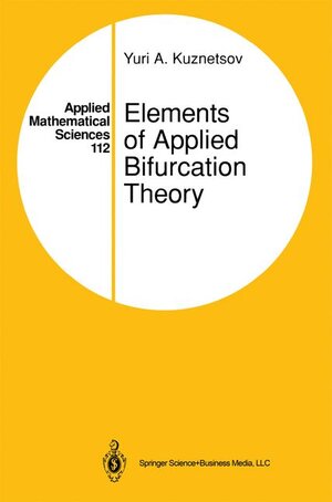 Buchcover Elements of Applied Bifurcation Theory | Yuri A. Kuznetsov | EAN 9780387944180 | ISBN 0-387-94418-4 | ISBN 978-0-387-94418-0