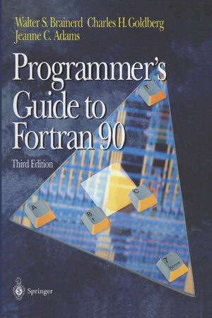 Buchcover Programmer's Guide to Fortran 90 | Walter S. Brainerd | EAN 9780387945705 | ISBN 0-387-94570-9 | ISBN 978-0-387-94570-5