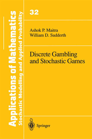 Buchcover Discrete Gambling and Stochastic Games | Ashok P. Maitra | EAN 9780387946283 | ISBN 0-387-94628-4 | ISBN 978-0-387-94628-3