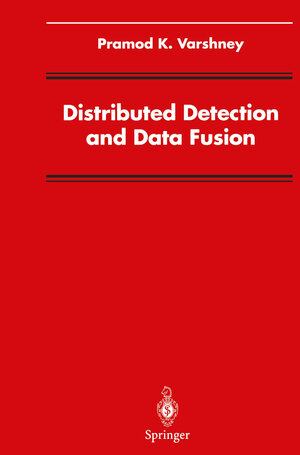 Buchcover Distributed Detection and Data Fusion | Pramod K. Varshney | EAN 9780387947129 | ISBN 0-387-94712-4 | ISBN 978-0-387-94712-9
