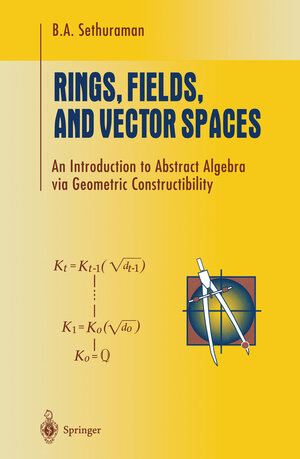 Buchcover Rings, Fields, and Vector Spaces | B.A. Sethuraman | EAN 9780387948485 | ISBN 0-387-94848-1 | ISBN 978-0-387-94848-5