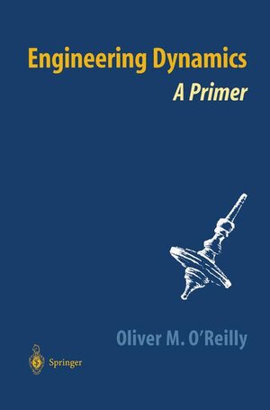 Buchcover Engineering Dynamics | Oliver M. O'Reilly | EAN 9780387951454 | ISBN 0-387-95145-8 | ISBN 978-0-387-95145-4