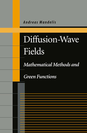 Buchcover Diffusion-Wave Fields | Andreas Mandelis | EAN 9780387951492 | ISBN 0-387-95149-0 | ISBN 978-0-387-95149-2