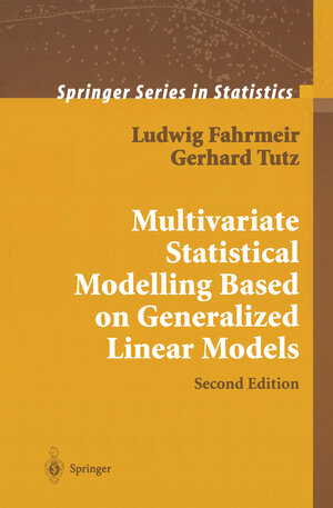 Buchcover Multivariate Statistical Modelling Based on Generalized Linear Models | Ludwig Fahrmeir | EAN 9780387951874 | ISBN 0-387-95187-3 | ISBN 978-0-387-95187-4