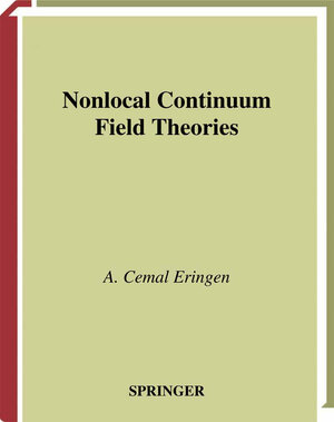 Buchcover Nonlocal Continuum Field Theories | A. Cemal Eringen | EAN 9780387952758 | ISBN 0-387-95275-6 | ISBN 978-0-387-95275-8